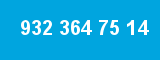 932 364 75 14 932 364 75 14